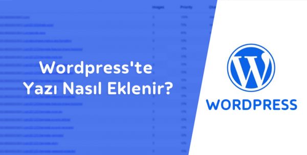 Wordpress'te Yazı Nasıl Eklenir?