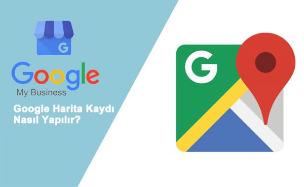 Google Harita Kaydı Nasıl Yapılır? - Google Maps'e Firma Ekleme