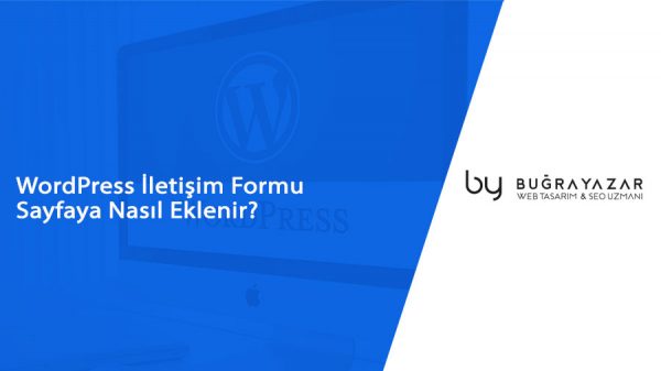 wordpress-iletisim-formu-sayfaya-nasil-eklenir