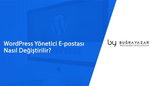 wordpress-yonetici-e-postasi-nasil-degistirilir