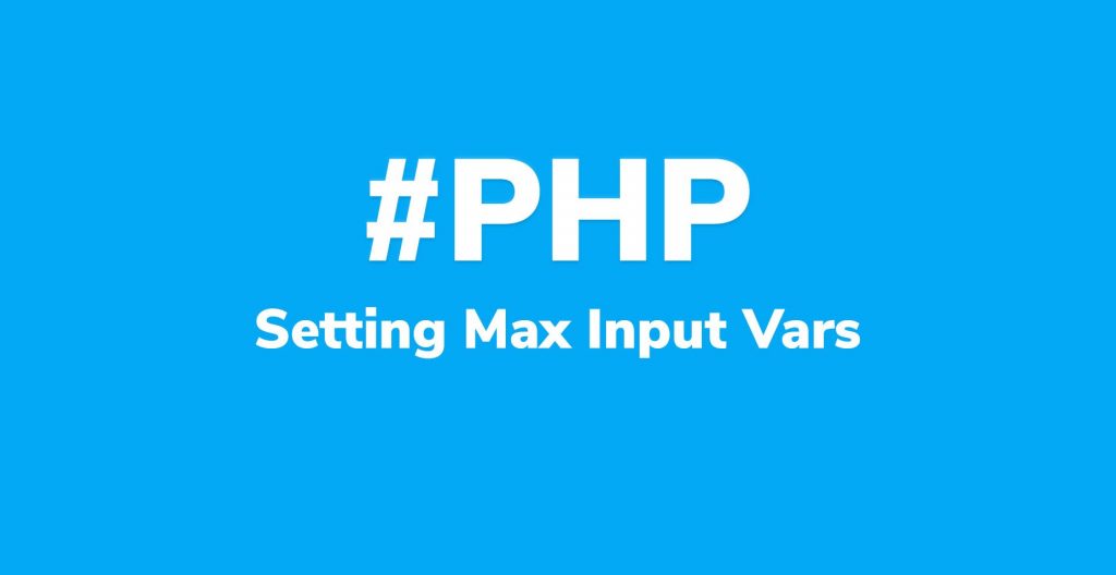 php max input vars degerini artirma 1 1