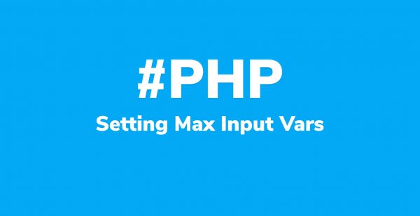 php max input vars degerini artirma 1 1